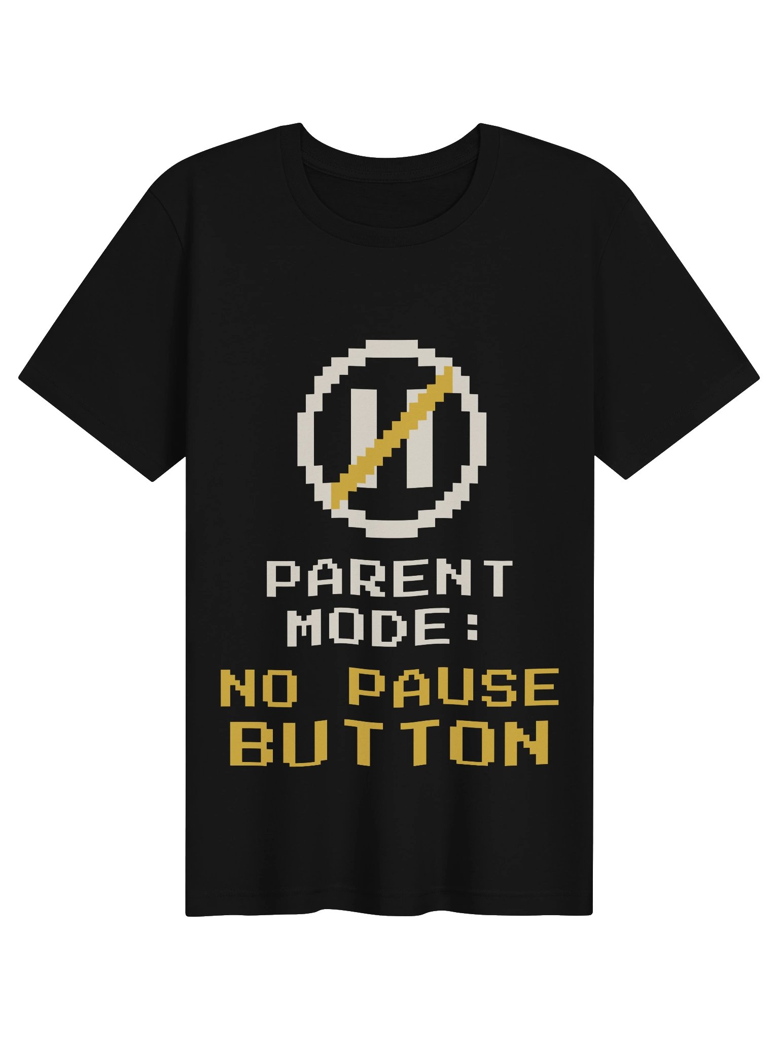Parent Mode: No Pause Button Tee product image (2)
