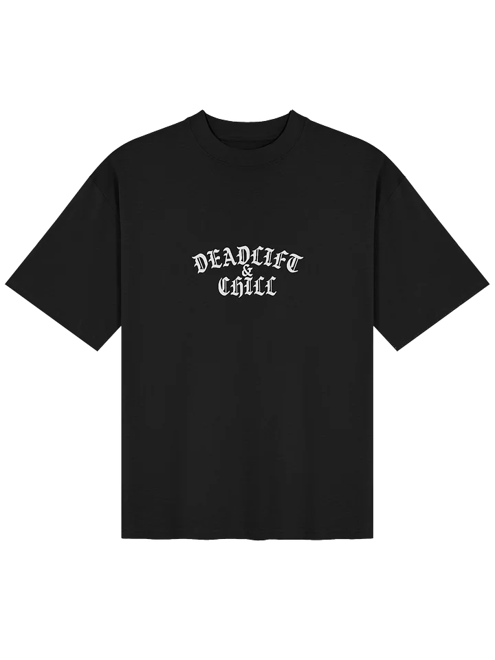 Deadlift & CHILL OVERSIZED TEE product image (1)