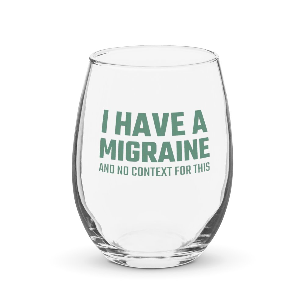 I have a migraine wine glass product image (2)