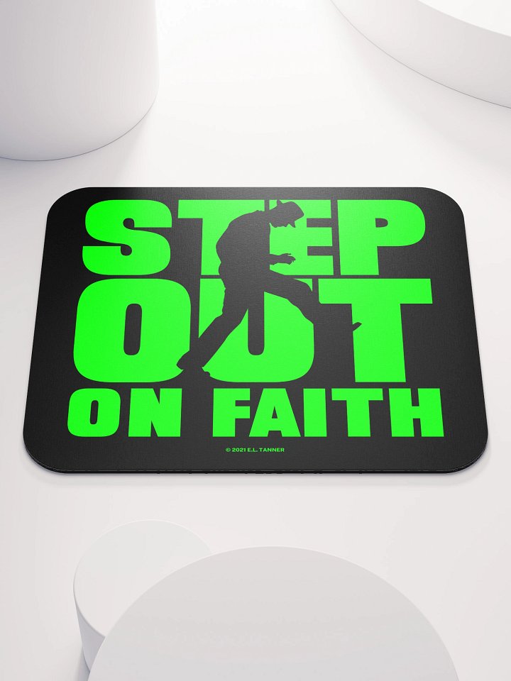 Step Out on Faith, Grn Mouse Pad product image (1)