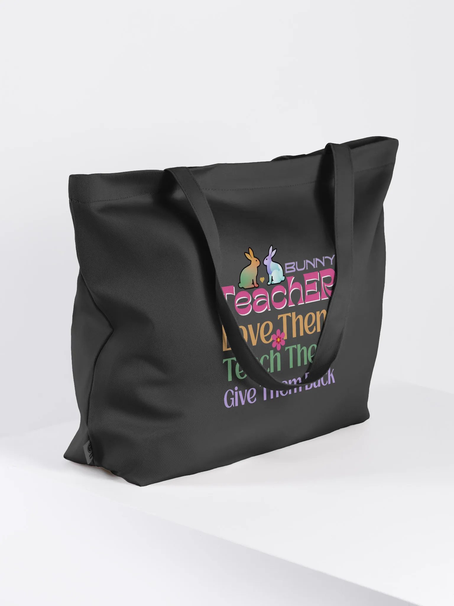 Bunny Teacher, Love, Teach, Give Them Back. Teacher Eco Tote Bag product image (3)