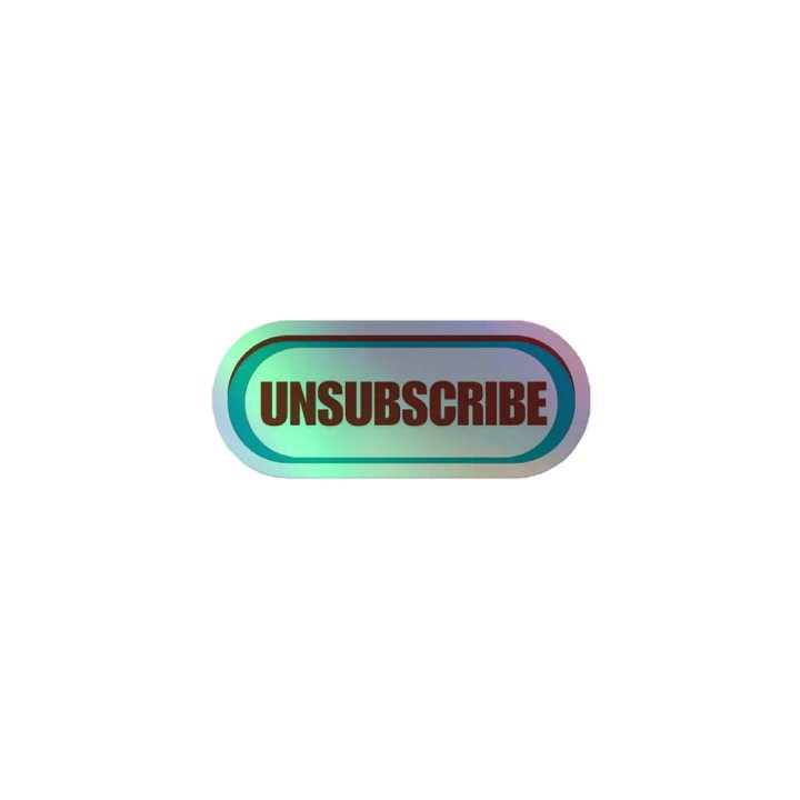 Unsubscribe | Kiss-Cut Holographic Sticker Sheet product image (1)