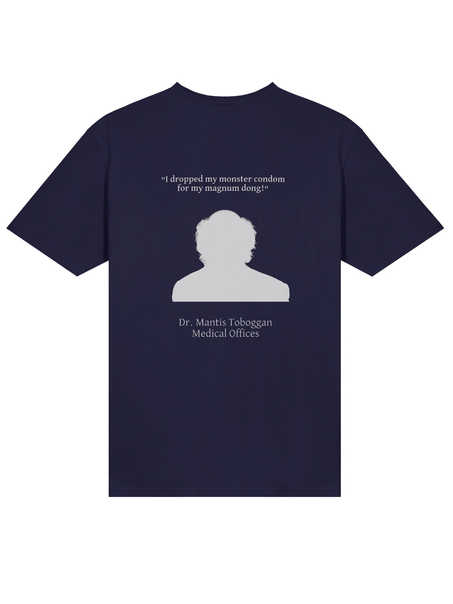 Dr. Mantis Toboggan Medical Office Tee product image (15)