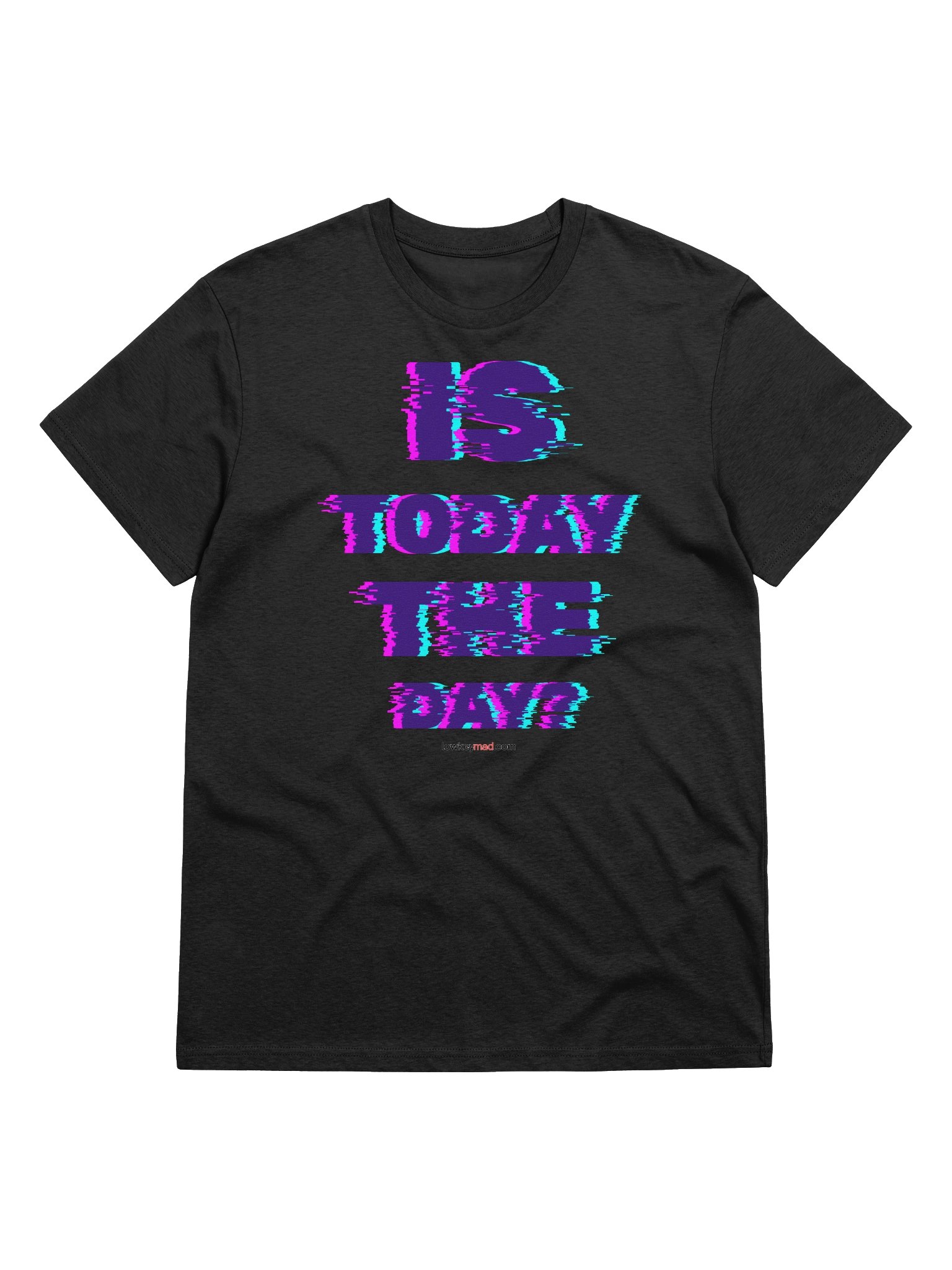 Is It Today? Organic Tee LKM product image (1)