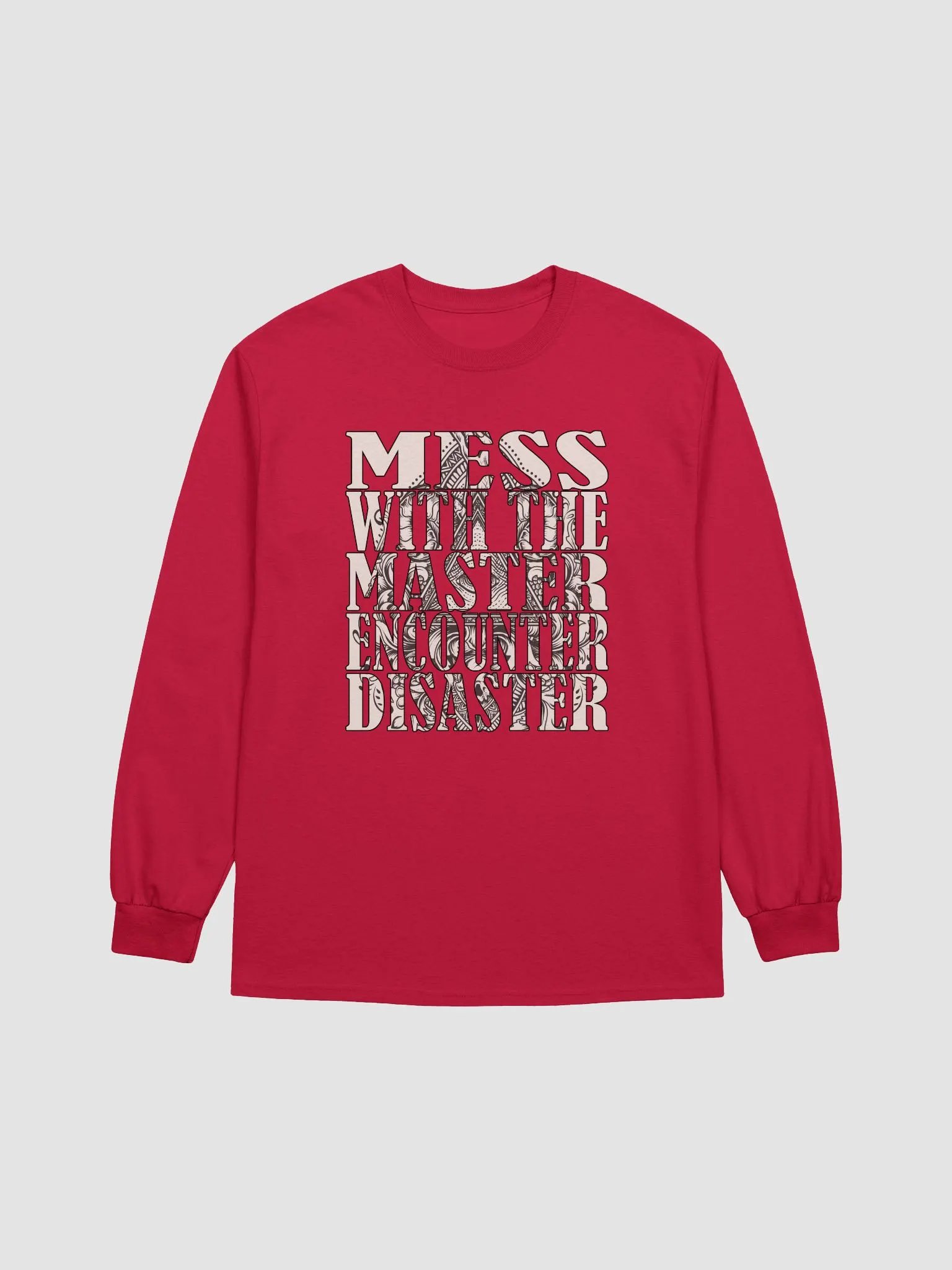 Mess With The Master, Encounter Disaster - Gildan Ultra Cotton Long Sleeve T-Shirt product image (1)