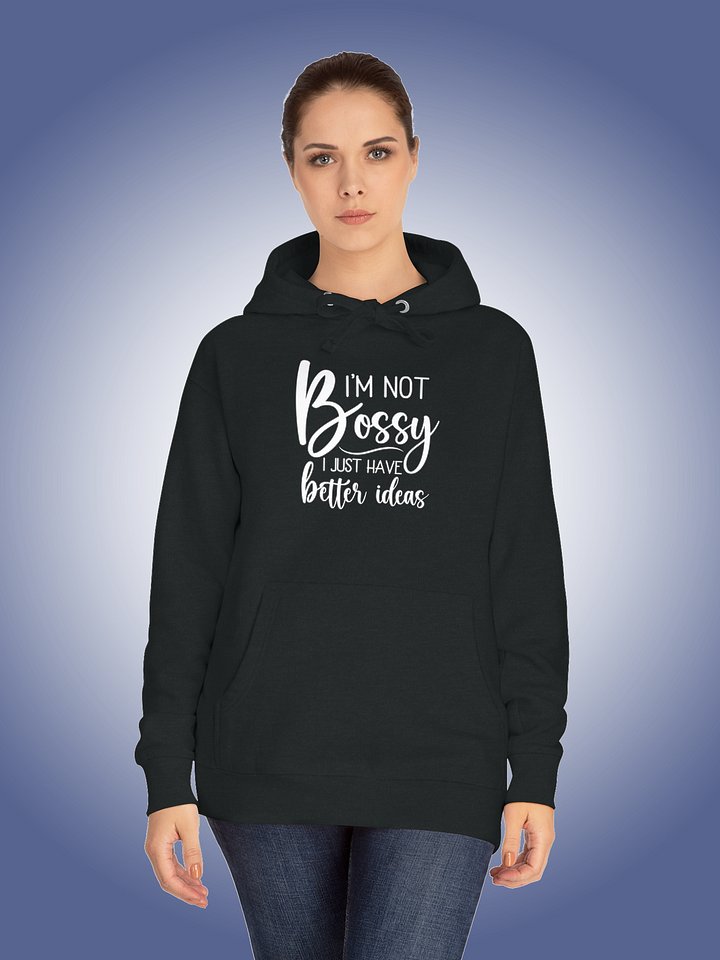 I'm Not Bossy | I Just Have Better Ideas product image (1)