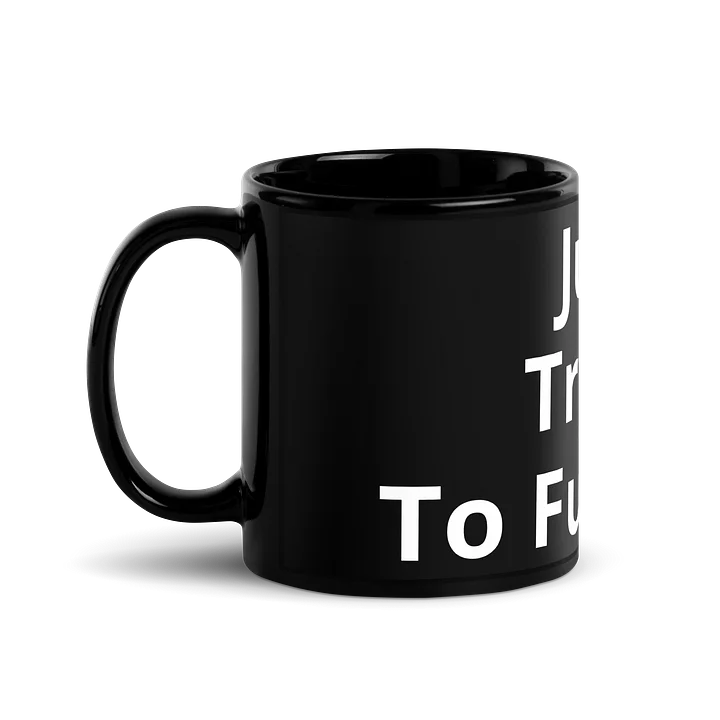 Trying TO Function Mug product image (1)