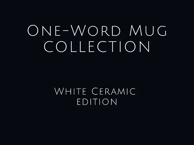 [ONE-WORD MUGS - WHITE]