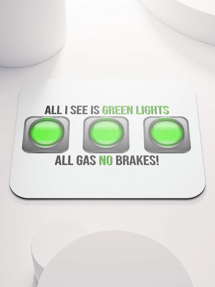 All I See IS Green Lights, White Mouse Pad BV product image (1)