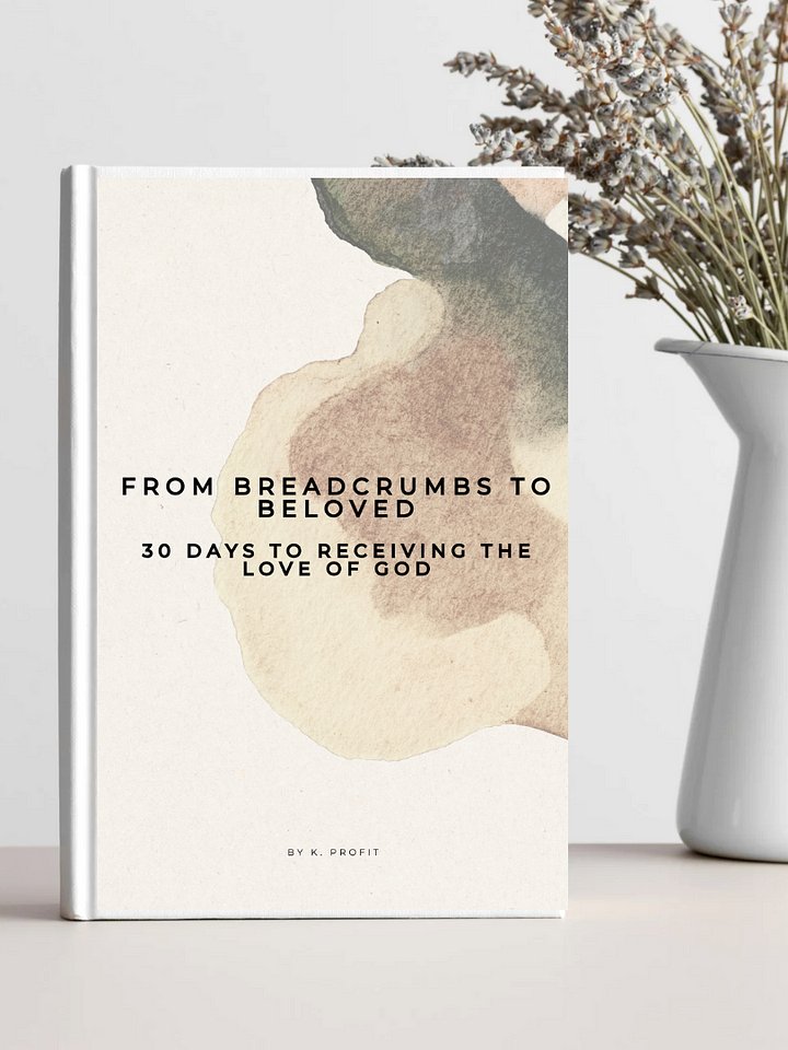 From Breadcrumbs to Beloved: 30 Days to Receiving the Love of God product image (1)