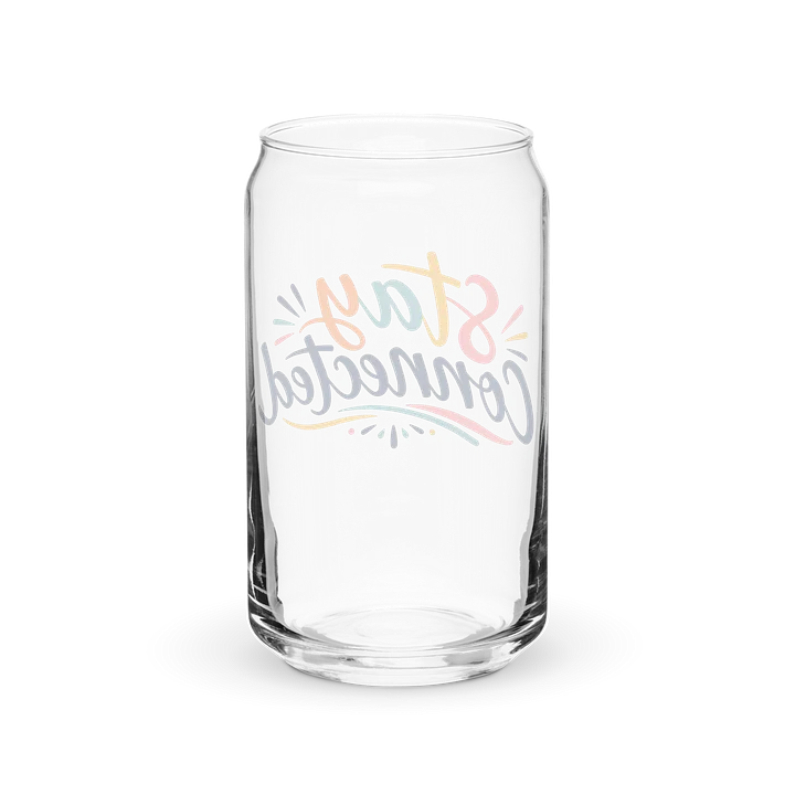 Stay Connected - Can Glass product image (6)