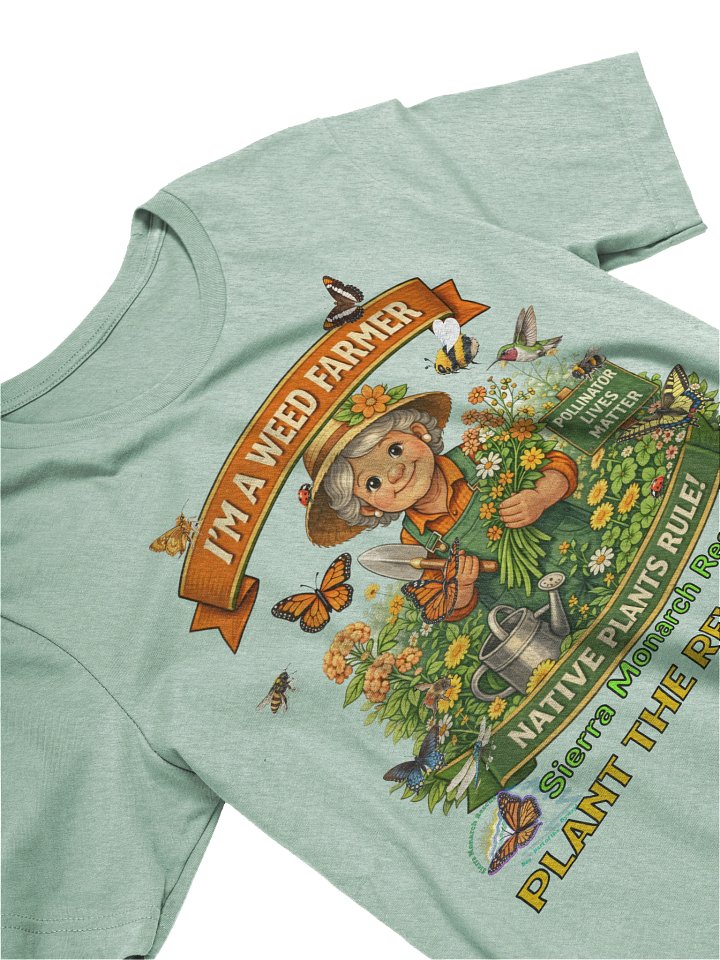 I'm a Weed Farmer! Native Plants Rule! Lady product image (2)