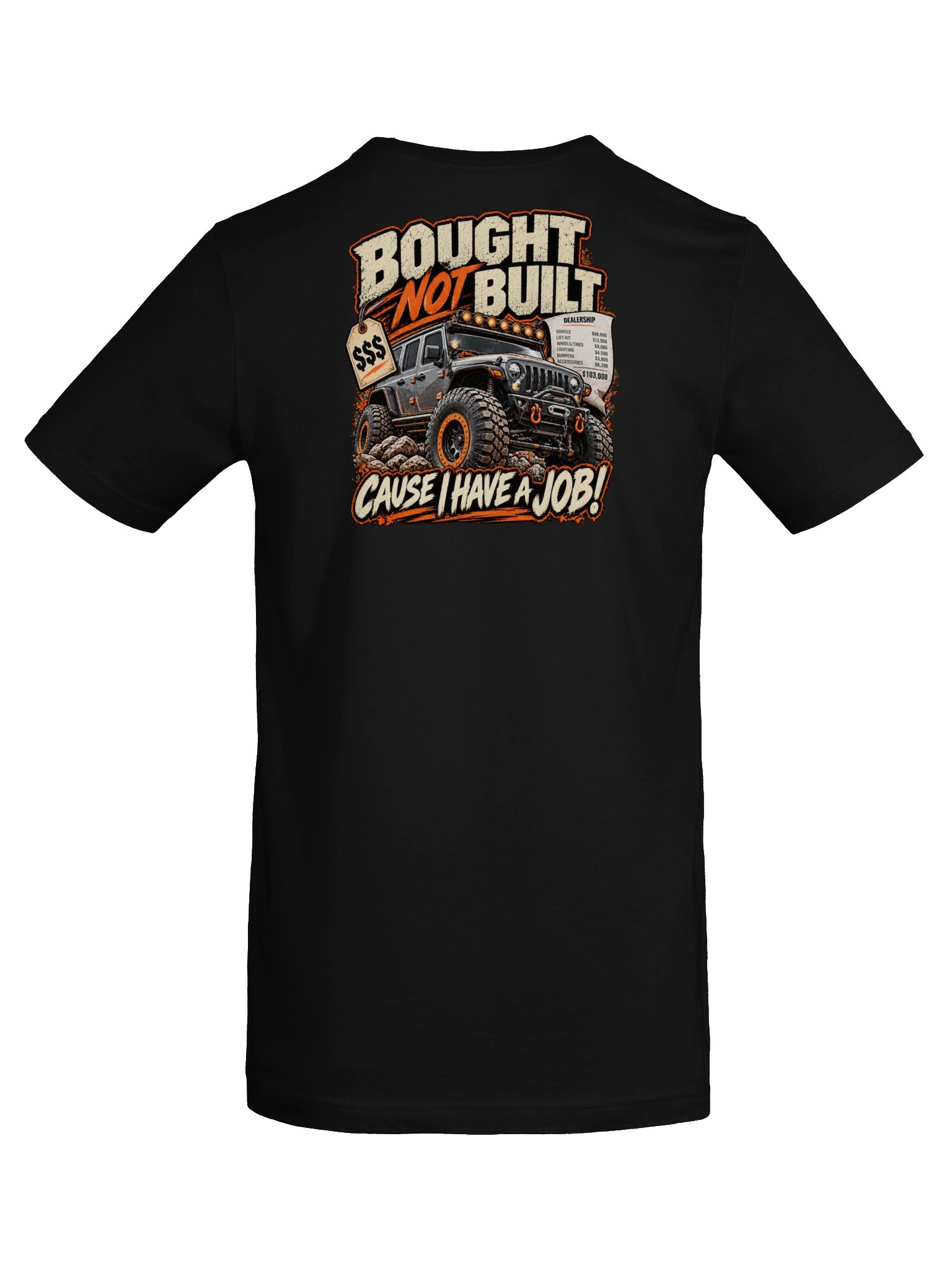 Bought Not Built Cause I have a Job Jeep T-shirt product image (8)