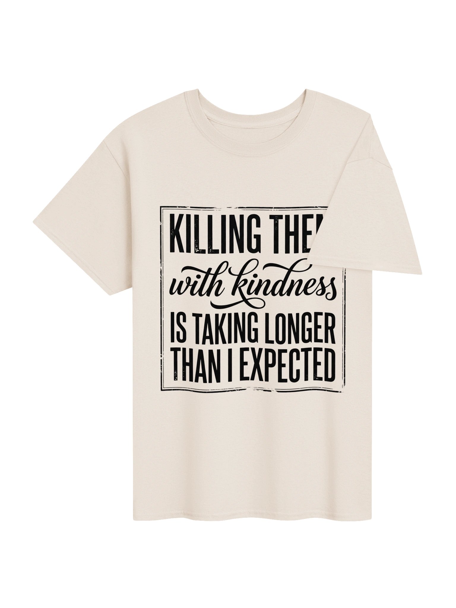 Killing Them With Kindness Funny T-Shirt | Vintage Humor Tee product image (4)