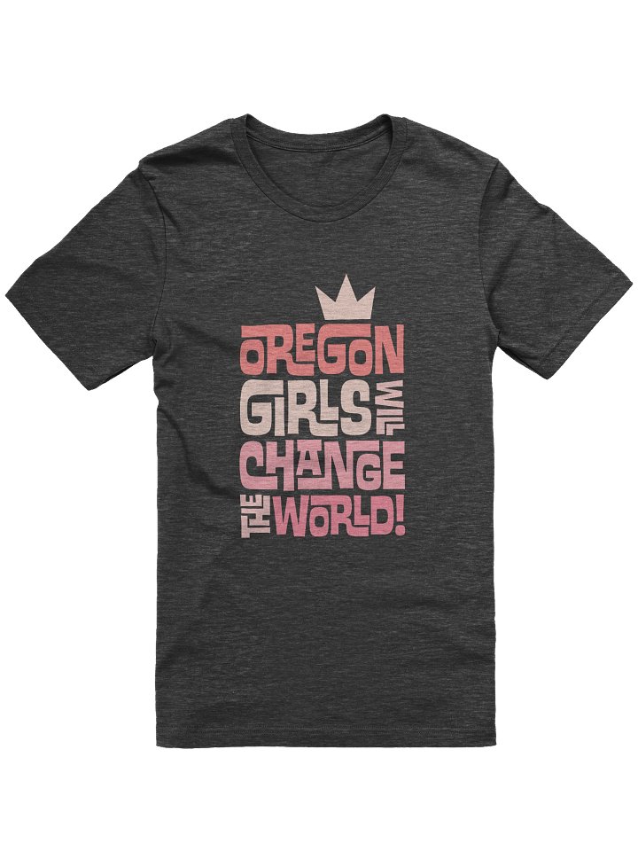 Oregon Girls Will Change The World T-Shirt product image (1)