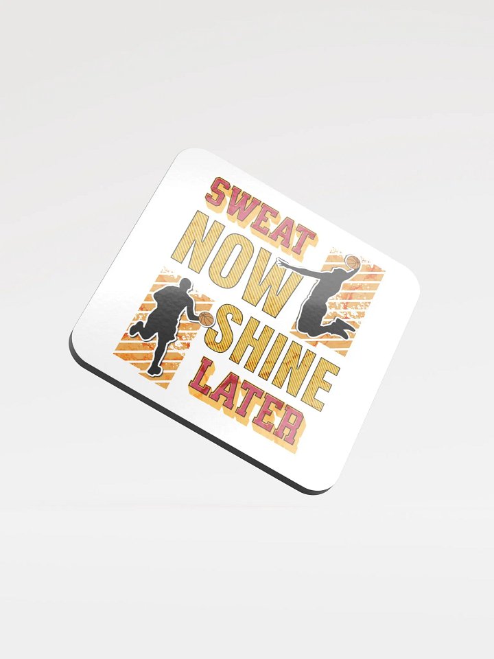 Sweat Now Shine Later Basketball Coasters product image (2)
