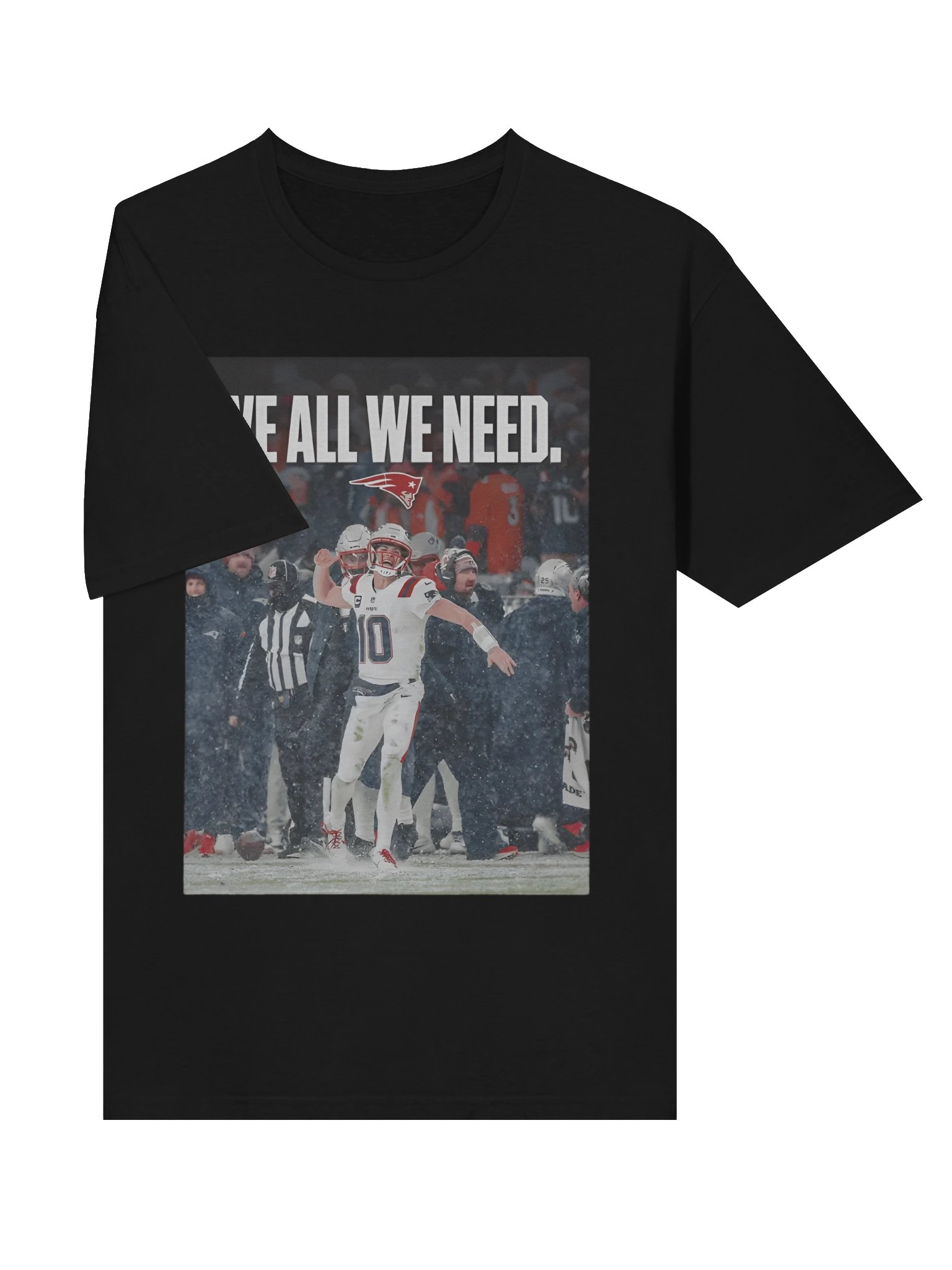 Drake Maye We All We Need T-Shirt product image (3)