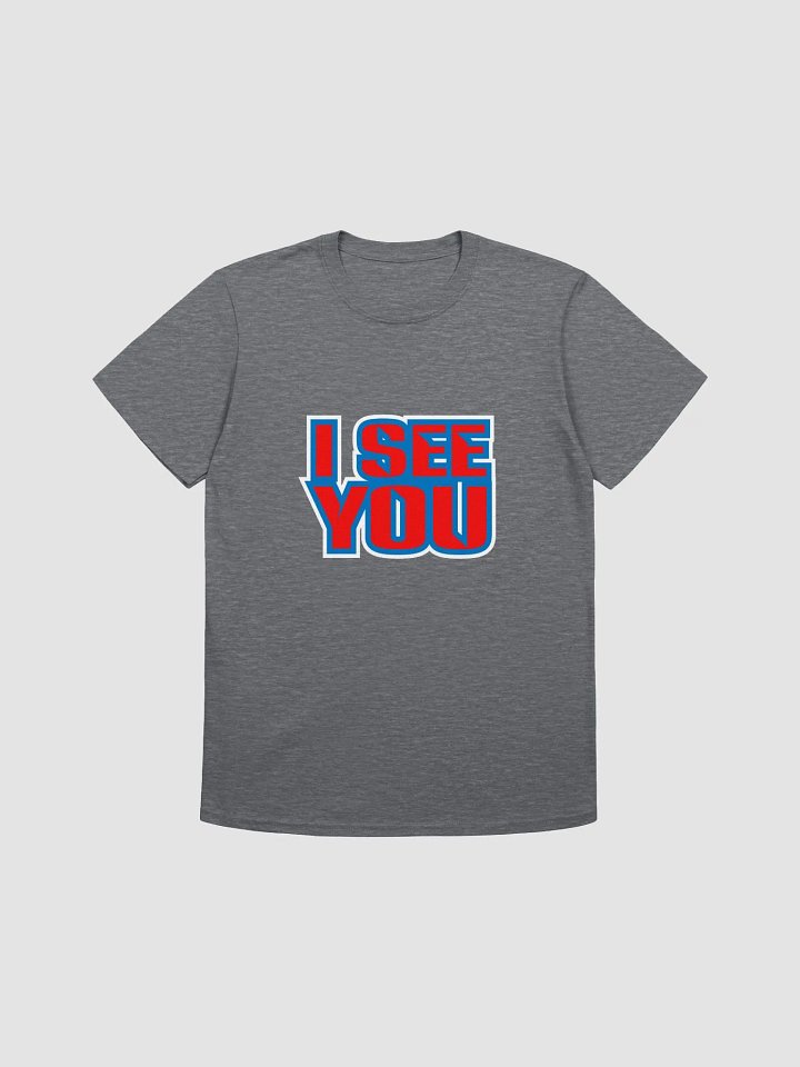 I See You T-Shirt product image (1)