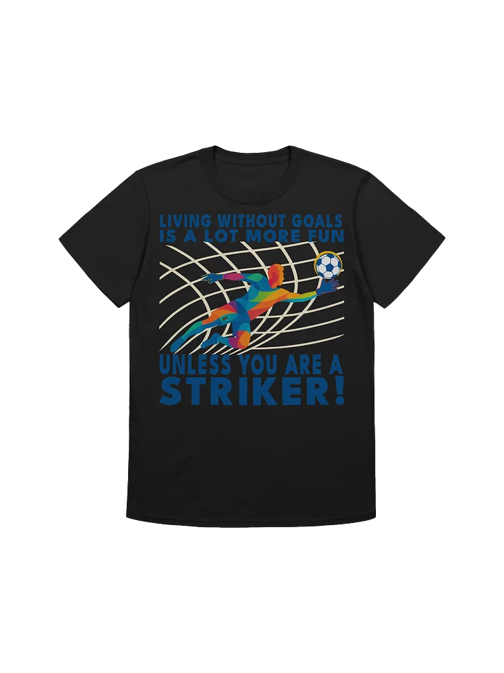 Living Without Goals - Male Goalkeeper Tee product image (1)