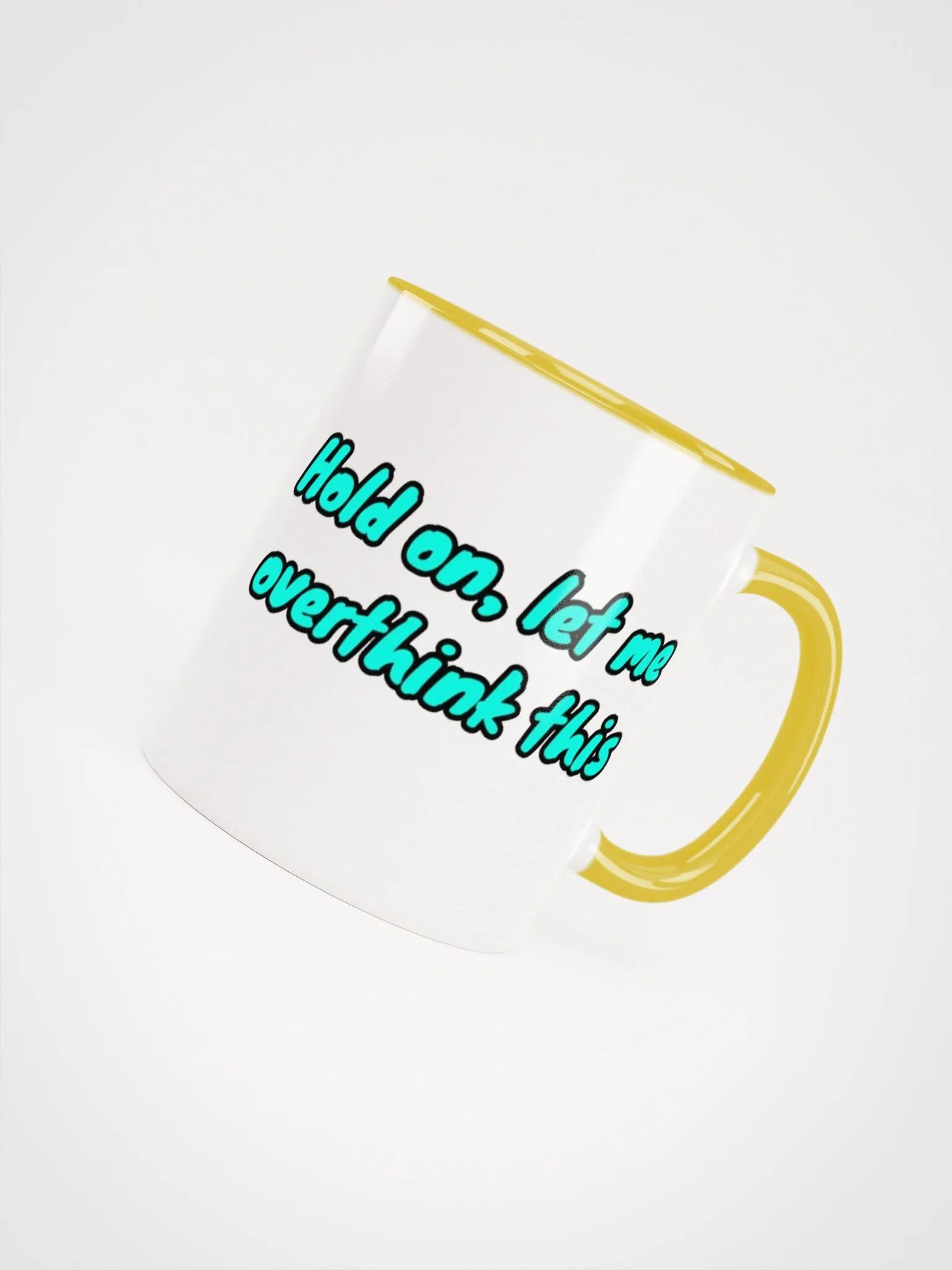 Hold On, Let Me Overthink This — Mug ☕ product image (4)