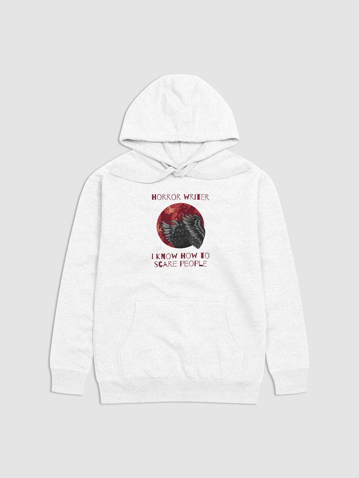 Horror Writer. I Know How to Scare People Unisex Hoodie product image (1)