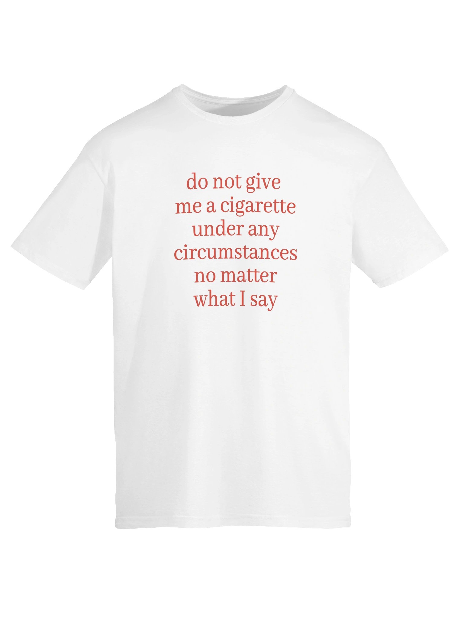 Do Not Give Me A Cigarette Tee product image (15)