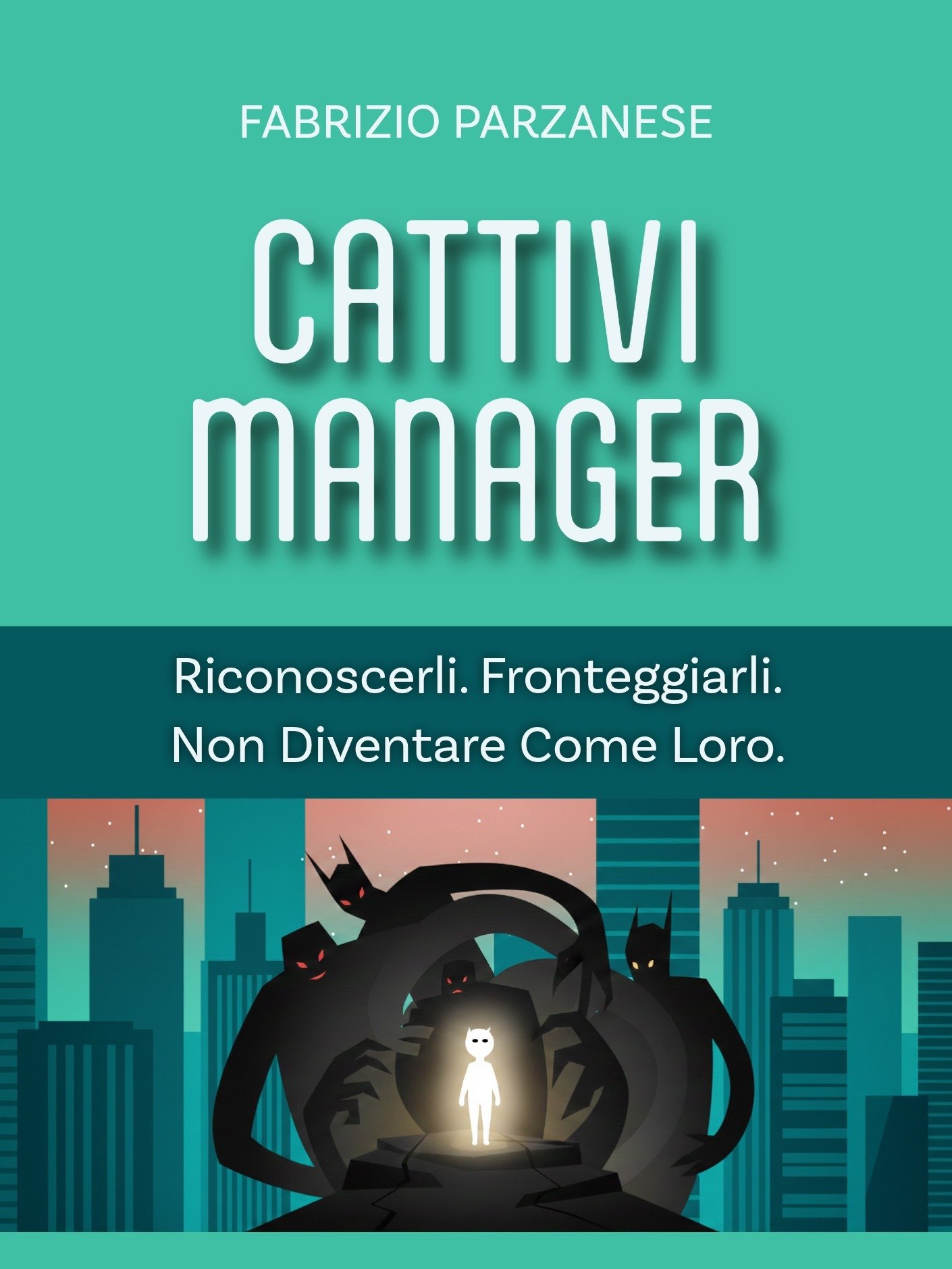 Cattivi Manager - Riconoscerli, fronteggiarli e non diventare come loro product image (1)