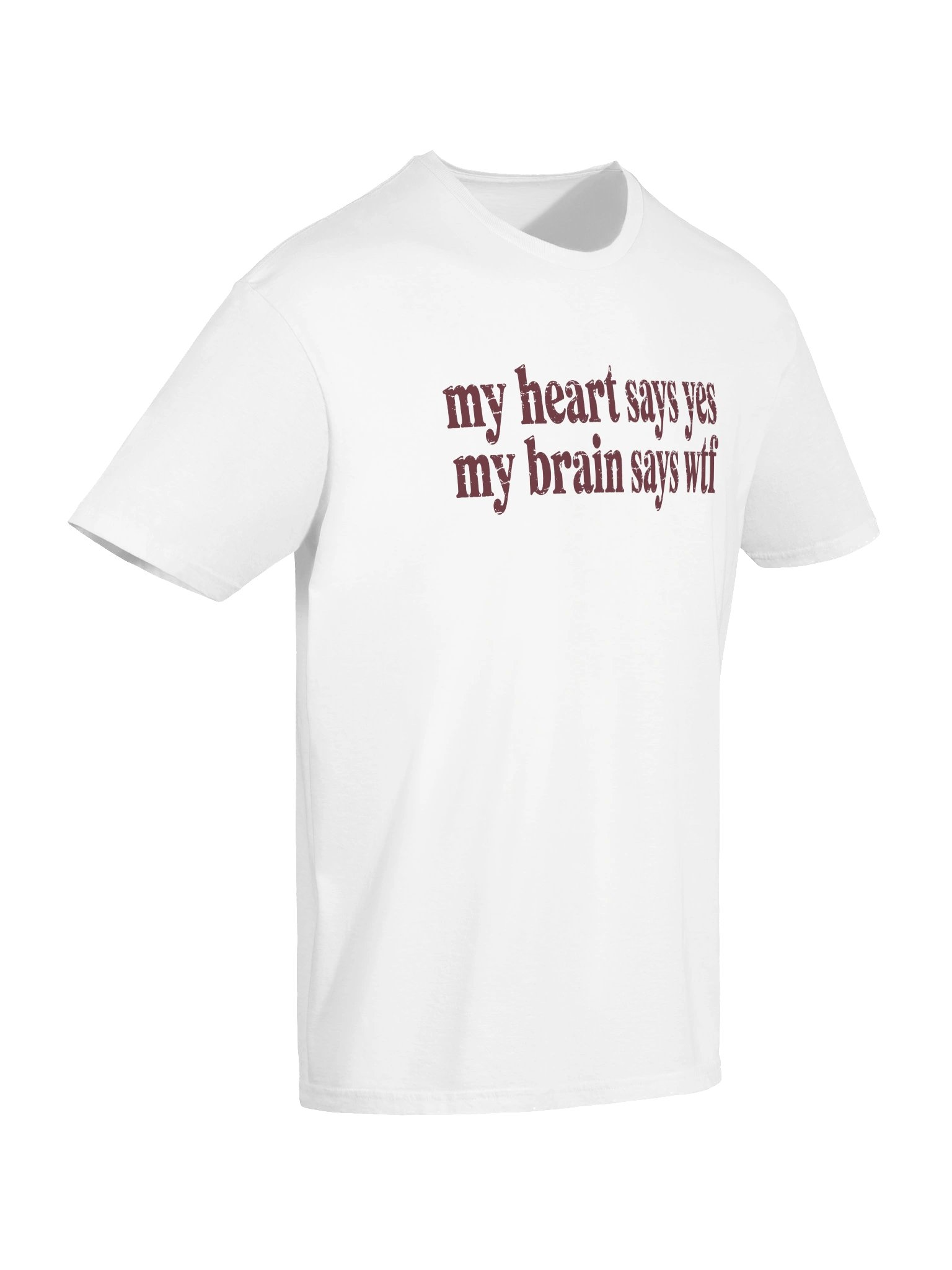 My Heart Says Yes My Brain Says WTF T-Shirt product image (42)