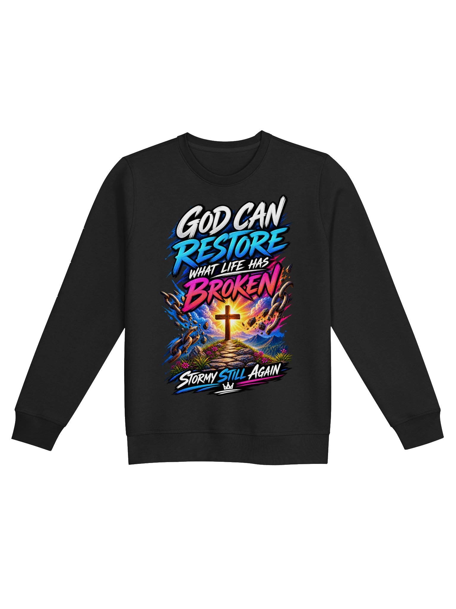 God Can Restore What Life Has Broken Sweatshirt product image (4)