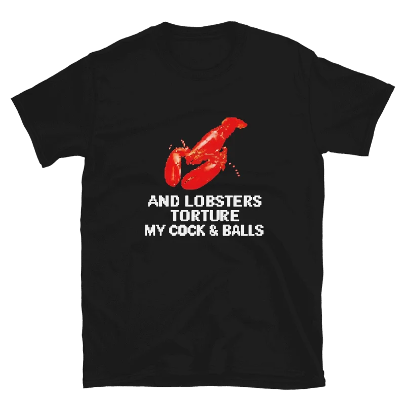 Top And Lobsters Torture My C*ck & B*lls Funny Shirt product image (1)