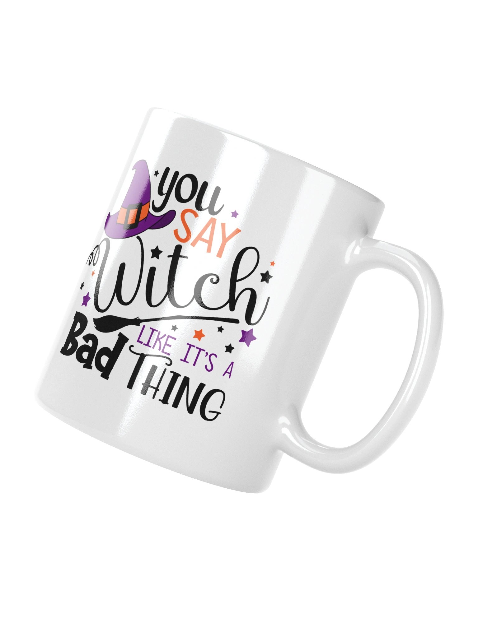 You Say Witch Like It’s a Bad Thing – Witchy Coffee Mug product image (8)