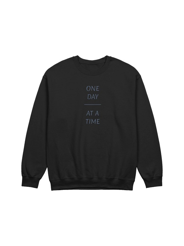 One Day At A Time Crewneck Sweatshirt product image (1)