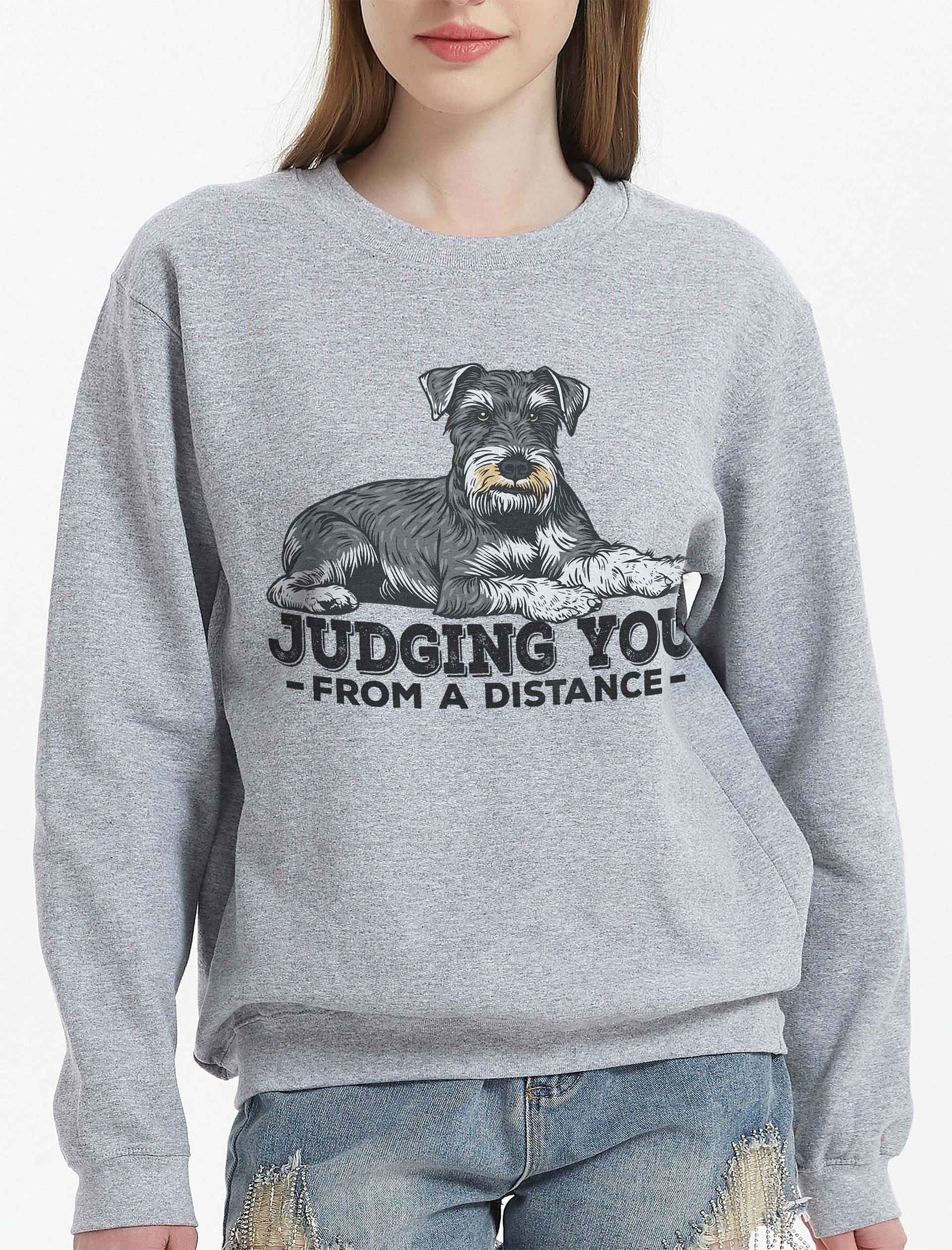 Judging You from a Distance Sweatshirt of a Schnauzer | Funny Shirt for Schnauzer Paw-rents product image (2)
