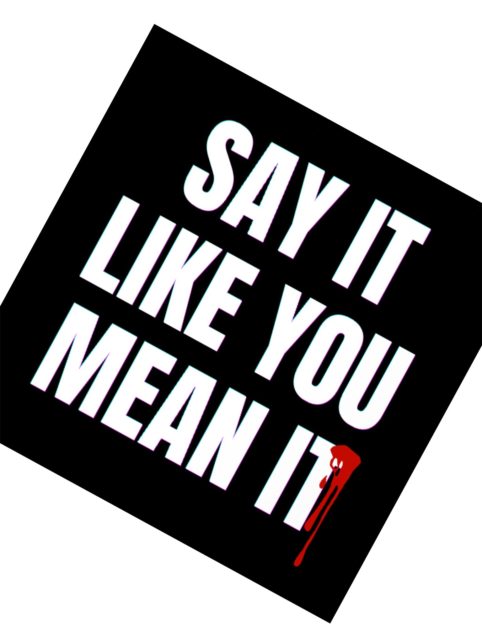 Say It Like You Mean It Sticker product image (4)