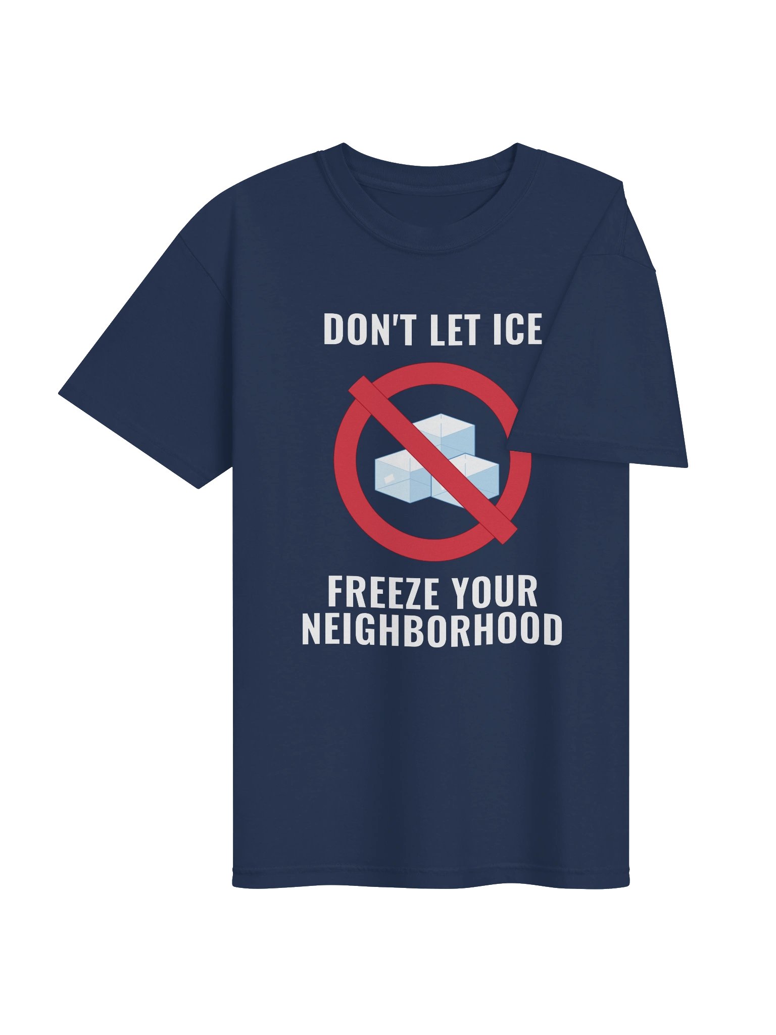 Don't let ICE Freeze Your Neighborhood - Comfort Color Tee product image (4)