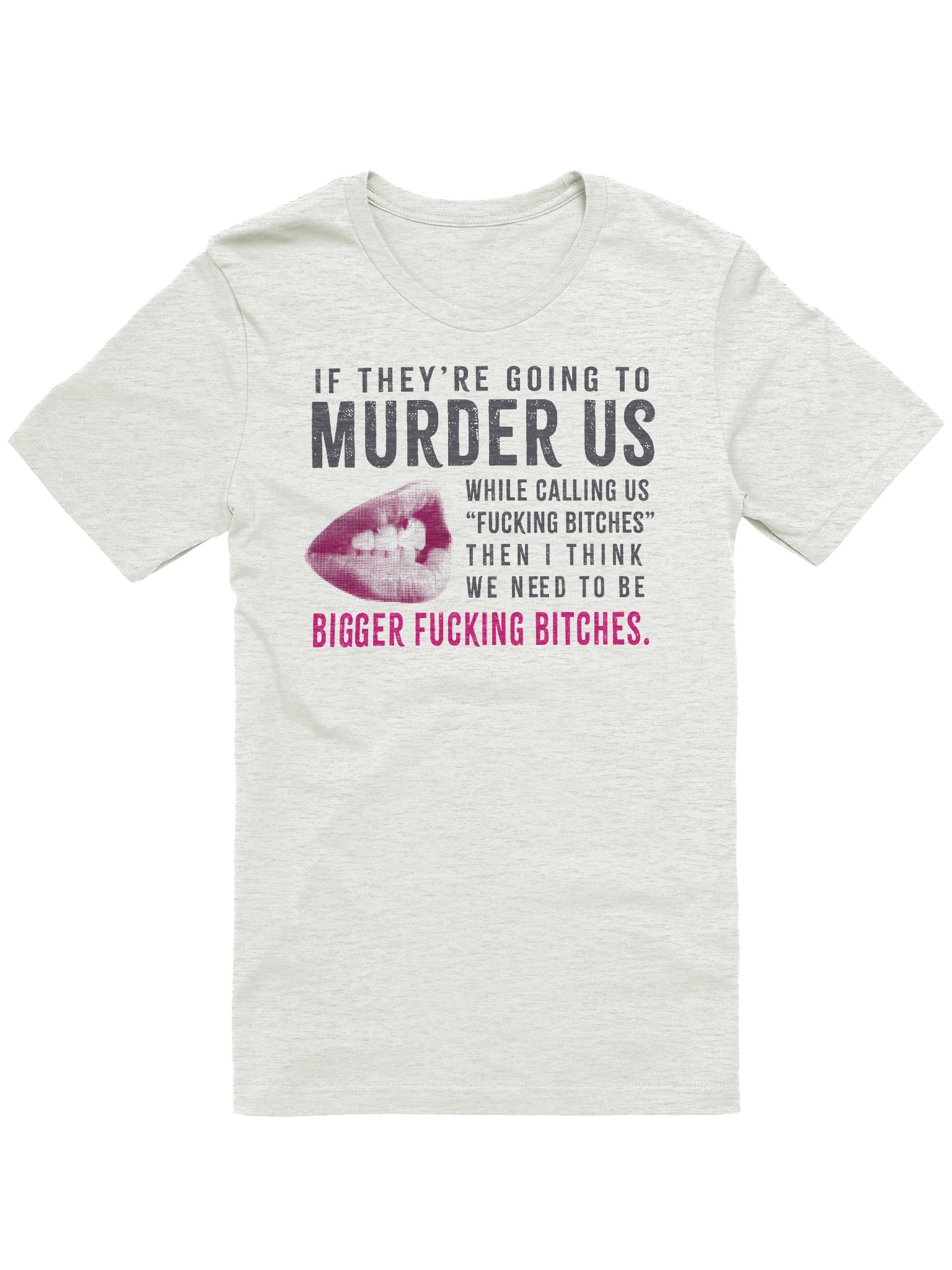Be A Bigger B*tch- Light product image (1)