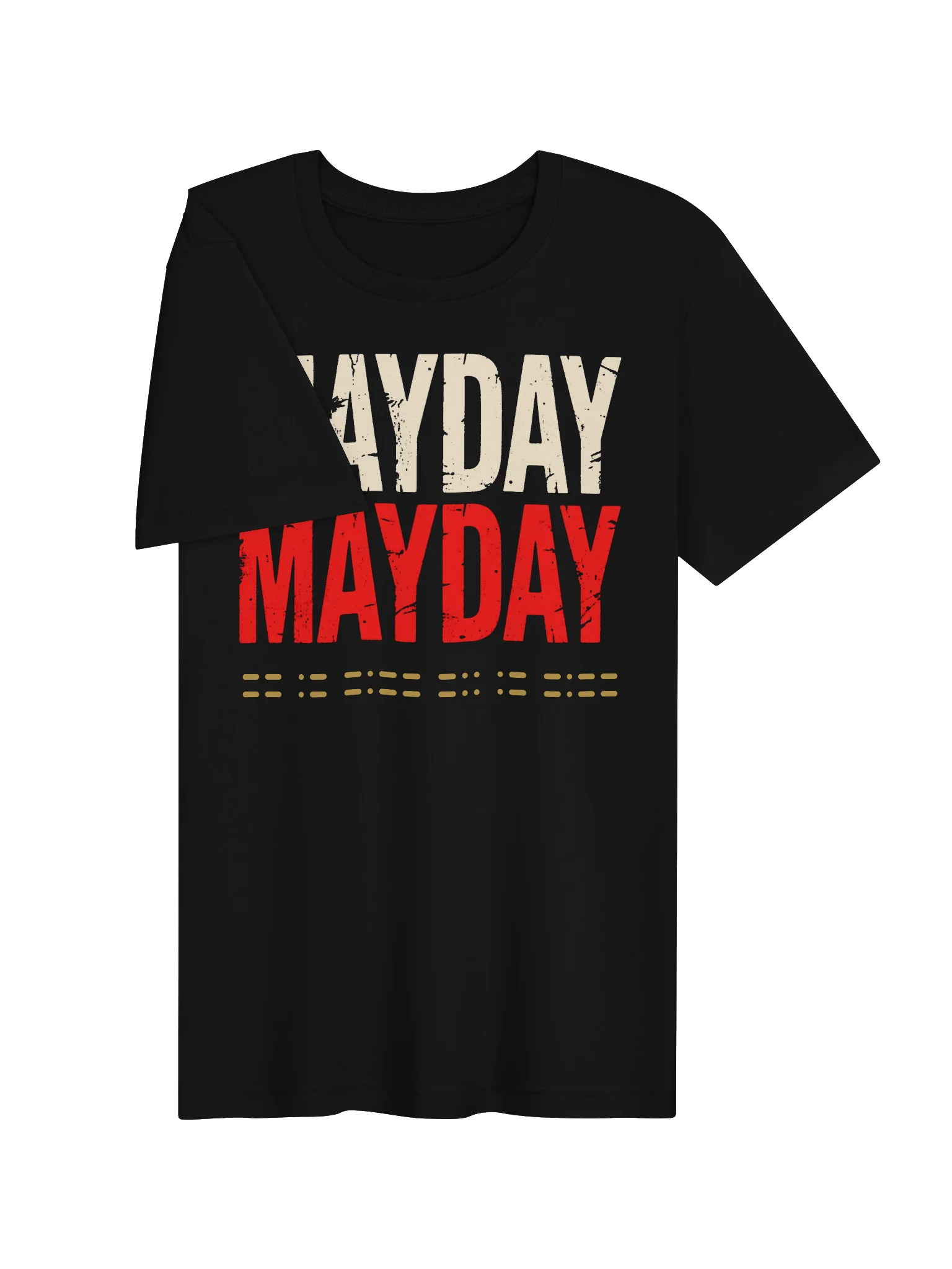 MAYDAY MAYDAY - Unisex Tee product image (53)
