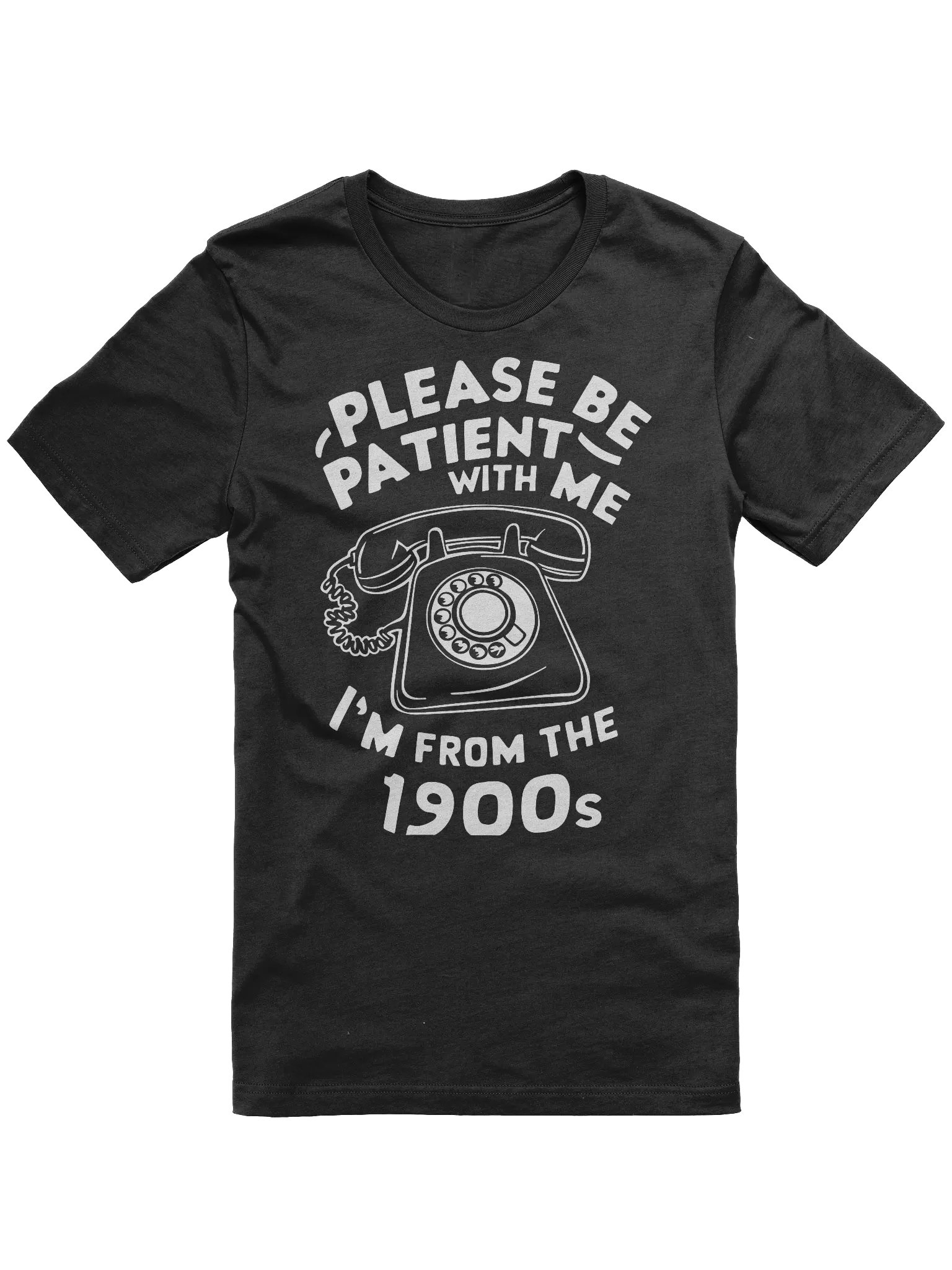 ...I'm From The 1900s T-shirt product image (1)