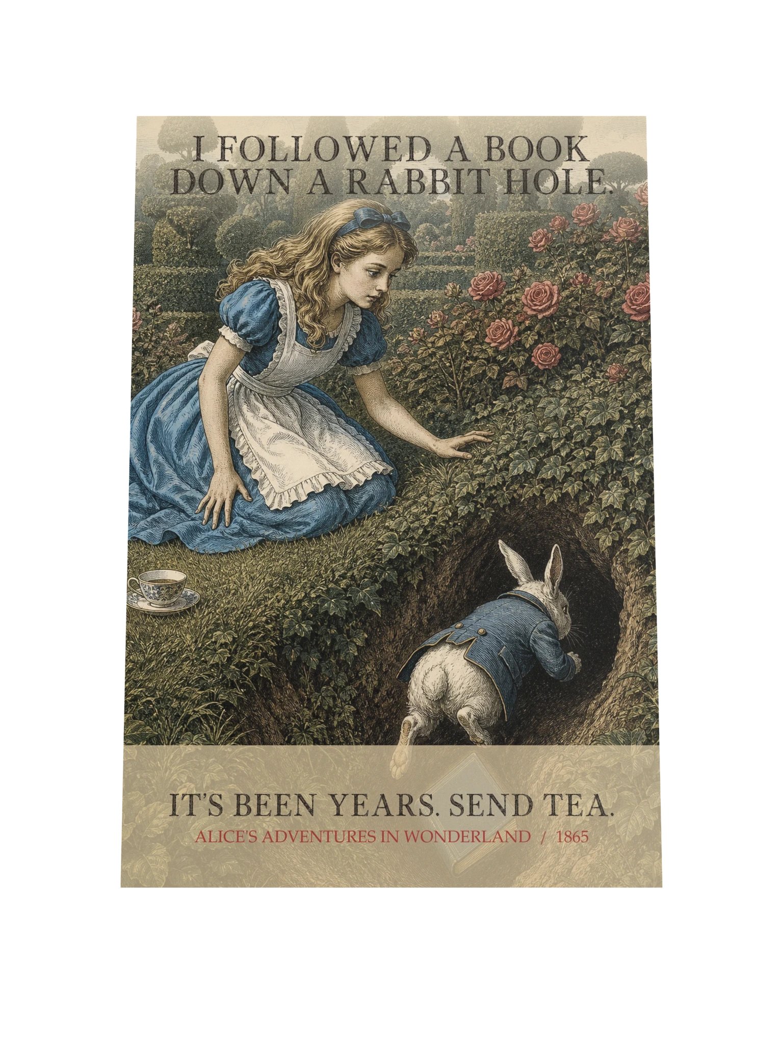 Followed Book Down Rabbit Hole S Been -- Alices Adventures in Wonderland Art Print product image (9)