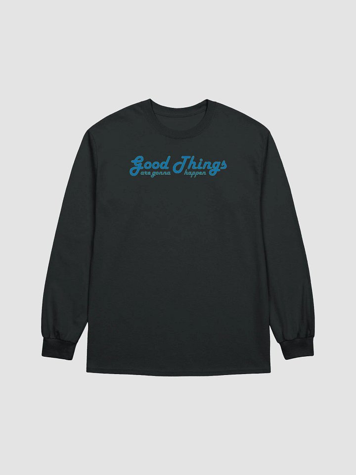 Good Things are gonna happen Gildan Ultra Cotton Long Sleeve T-Shirt product image (7)