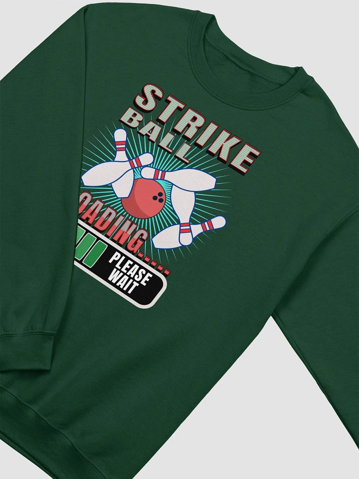 Strike Ball Loading Bowling Sweatshirt product image (6)