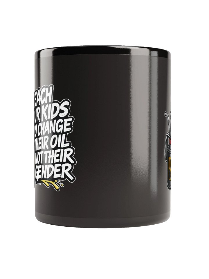 Teach Your Kids to Change their Oil - Black Mug product image (3)