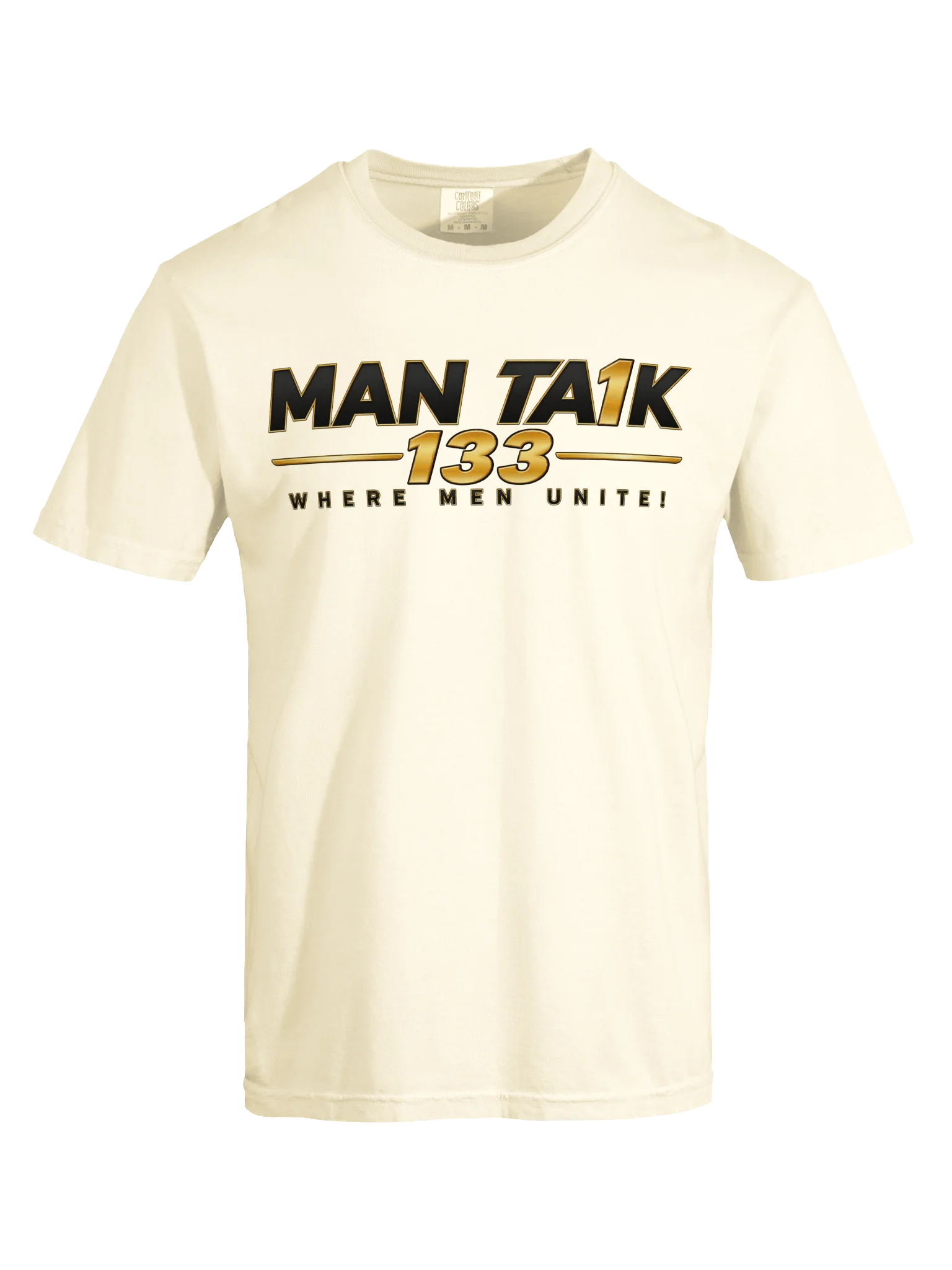 MAN TA1K 133 “Where Men Unite!” Signature T-Shirt | Inspirational Streetwear| Wear the Mission. Represent the Brotherhood. product image (20)