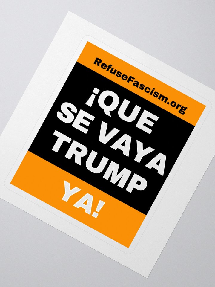 Sticker- Que Se Vaya Trump Ya! product image (2)