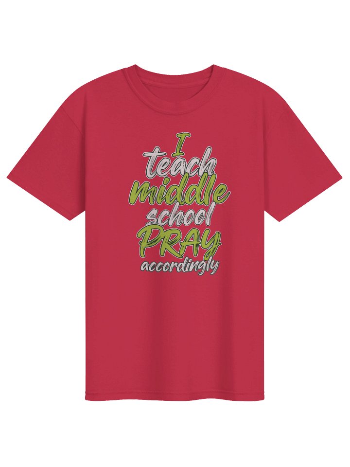 I Teach Middle School Pray Accordingly Tee product image (1)