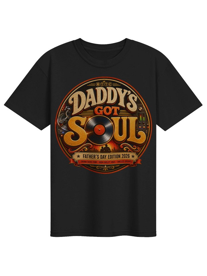 Daddy’s Got Soul Father’s Day Tee product image (1)