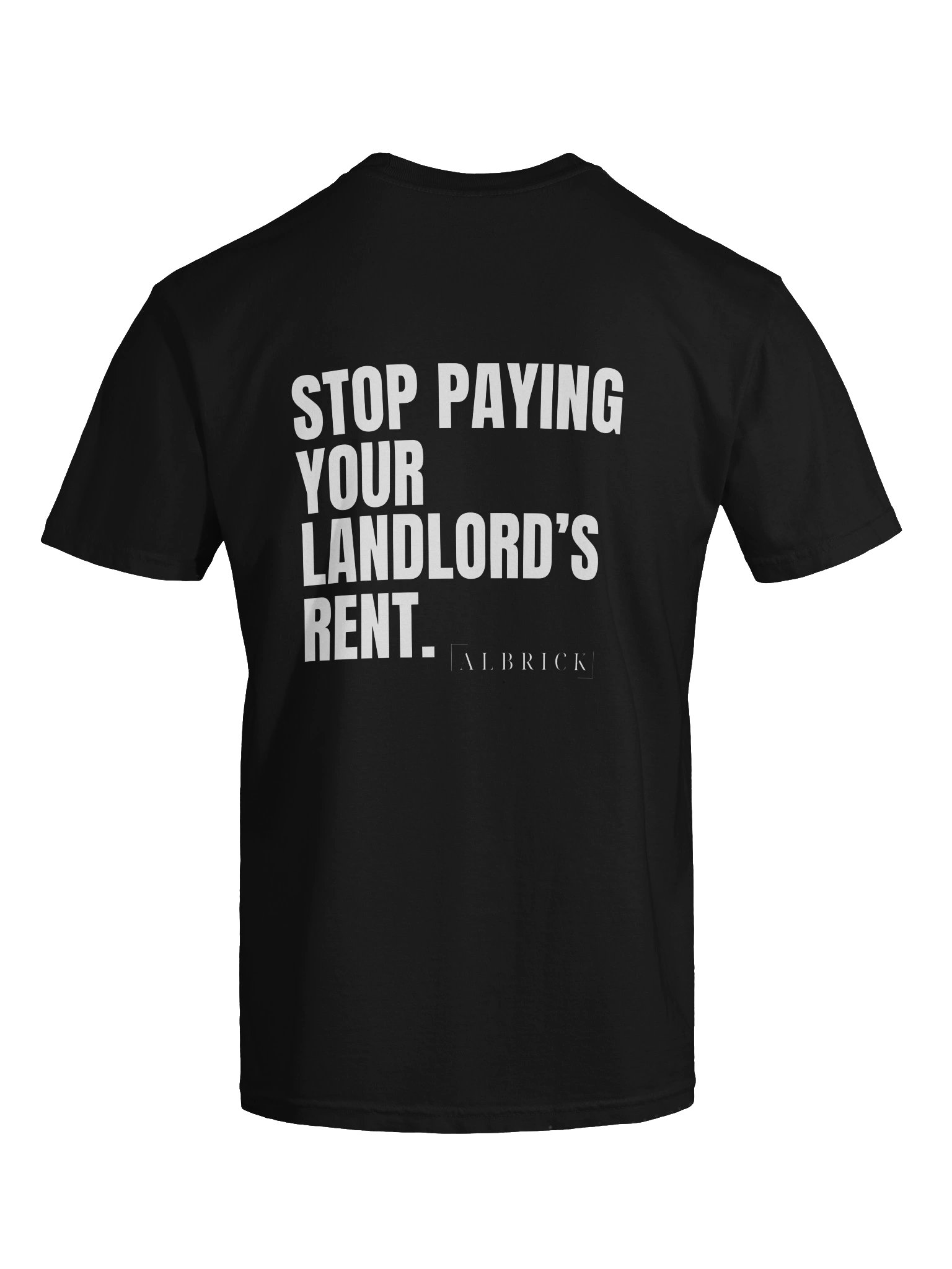STOP PAYING YOUR LANDLORD'S RENT TSHIRT product image (11)