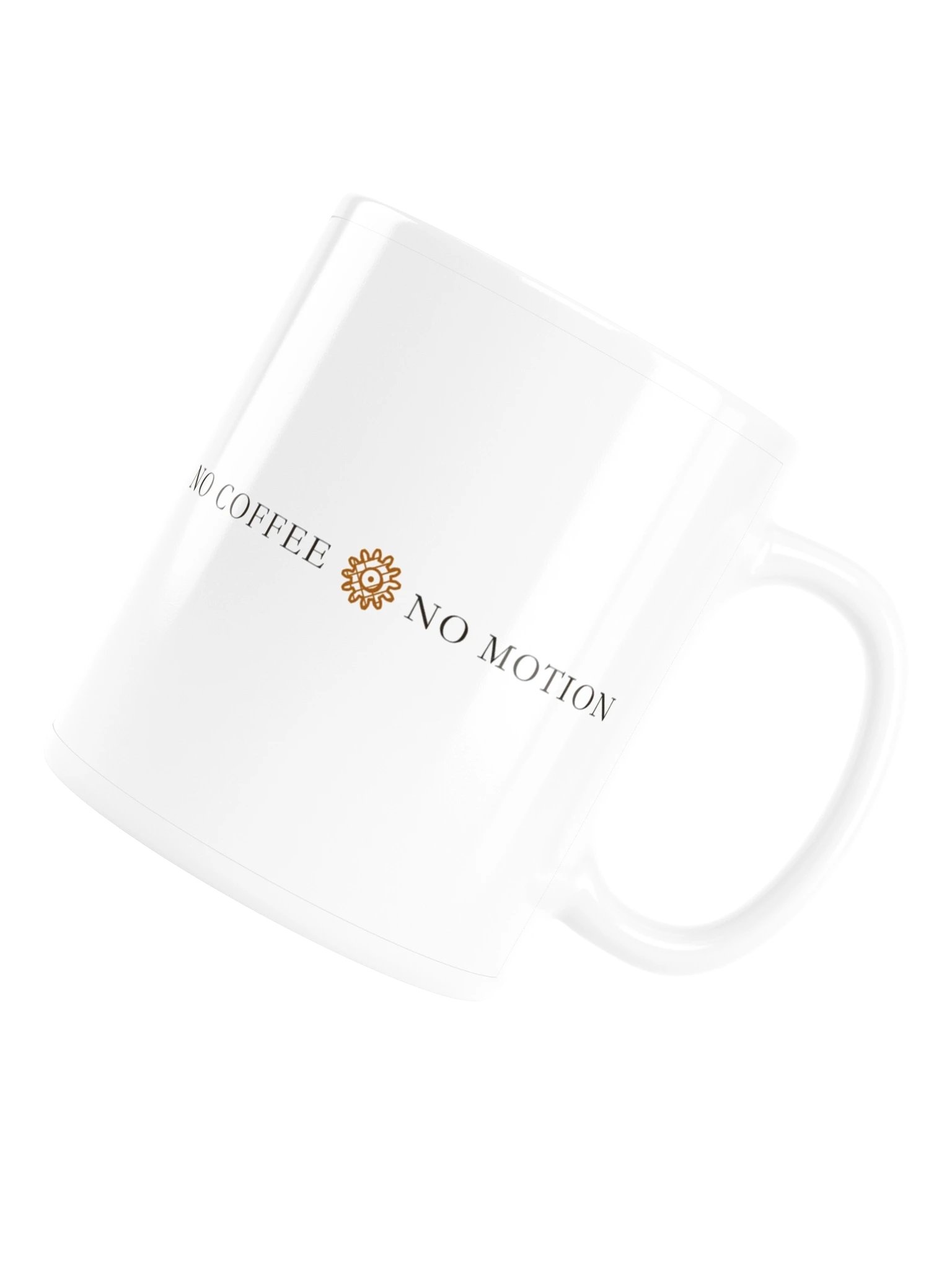 No coffee, no motion mug, 11 oz · MOTION product image (6)