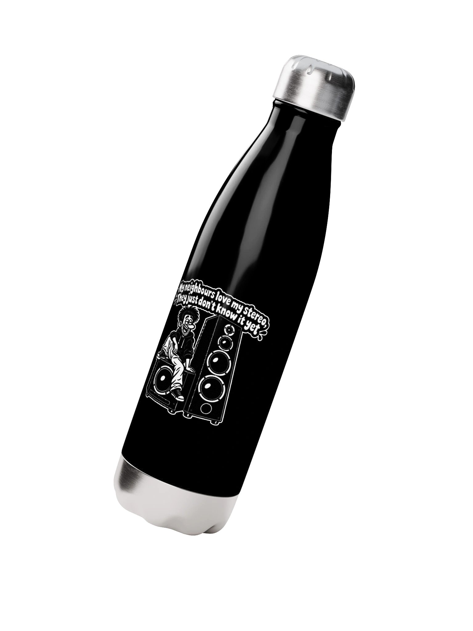 My Neighbours Love My Stereo They Kust Don't Know It Yet - Bottle product image (2)