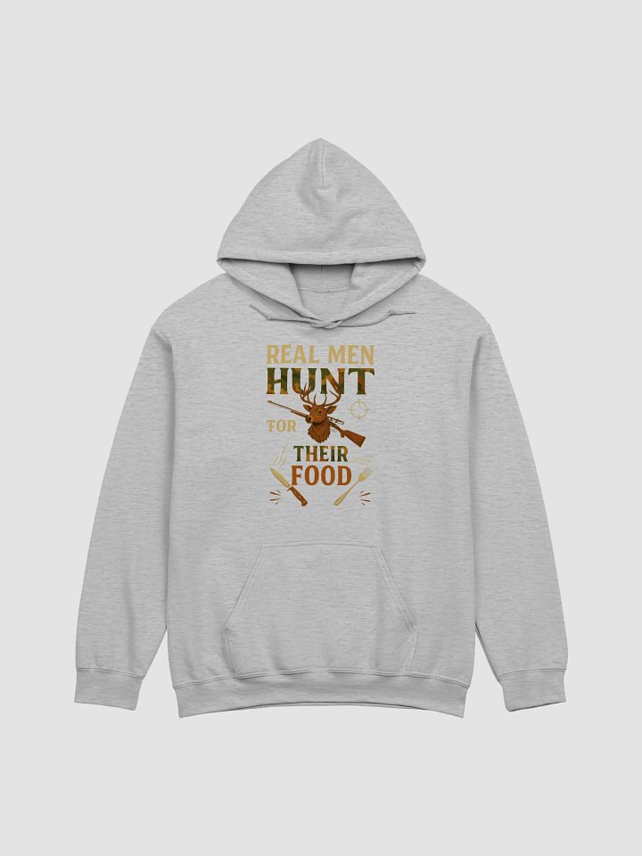 Real Men Hunt Hoodie – Gritty Survivalist Graphic Design product image (1)
